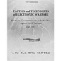 Tactics and Techniques of Electronic Warfare: Electronic Countermeasures in the Air War Against North Vietnam, 1965-1973 - Paperback