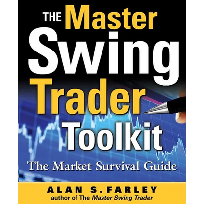 The Master Swing Trader Toolkit: The Market Survival Guide - Hardcover