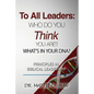 To All Leaders: Who do you think you are? What's in your D.N.A.? - Paperback