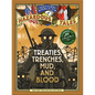 Treaties, Trenches, Mud, and Blood: A World War I Tale - Hardcover