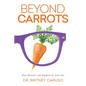 Beyond Carrots: Eye disease can happen to you too - Paperback