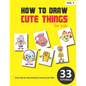 How to Draw Cute Things for Kids - Volume 1 - Paperback