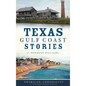 Texas Gulf Coast Stories - Hardcover