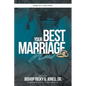 Your Best Marriage Now - Paperback