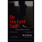 The Two-Faced Truth: A Tragic-Thriller Novelette - Paperback