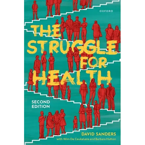 The Struggle for Health: Medicine and the Politics of Underdevelopment - Paperback