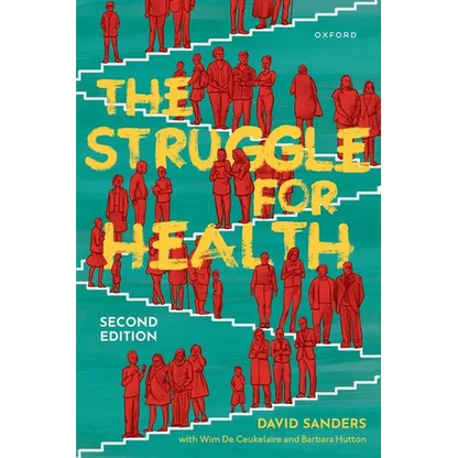 The Struggle for Health: Medicine and the Politics of Underdevelopment - Paperback