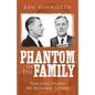 Phantom in the Family: Tracking Down my Runaway Father - Paperback