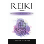 Reiki: A Beginner's Guide to Energy Healing - Hardcover