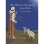 Birth of Our Savior Jesus Christ as told in the Bible - Hardcover
