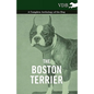 The Boston Terrier - A Complete Anthology of the Dog - - Hardcover