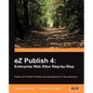 EZ Publish 4: Enterprise Web Sites Step-By-Step - Paperback