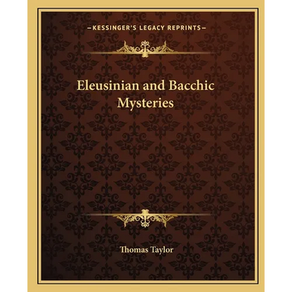 Eleusinian and Bacchic Mysteries - Paperback