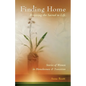 Finding Home: Restoring the Sacred to Life: Stories of Women in Homelessness and Transition - Paperback