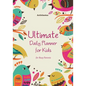 Ultimate Daily Planner for Kids for Busy Parents - Paperback