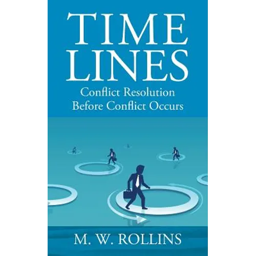 Time Lines: Conflict Resolution Before Conflict Happens - Paperback