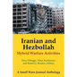 Iranian and Hezbollah Hybrid Warfare Activities: A Small Wars Journal Anthology - Paperback