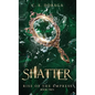 Shatter - Hardcover