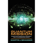 Quantum Mission: Something Completely Different For a Kaleidoscope World - Paperback
