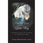 Day by Day in the Little Way: 365 Reflections on the Teachings of St.Therese of Lisieux - Paperback