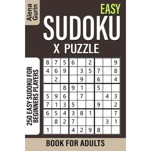 Easy Sudoku X Puzzle Book for Adults: 250 Easy Sudoku For Beginners Players - Paperback