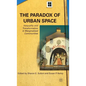 The Paradox of Urban Space: Inequality and Transformation in Marginalized Communities - Hardcover