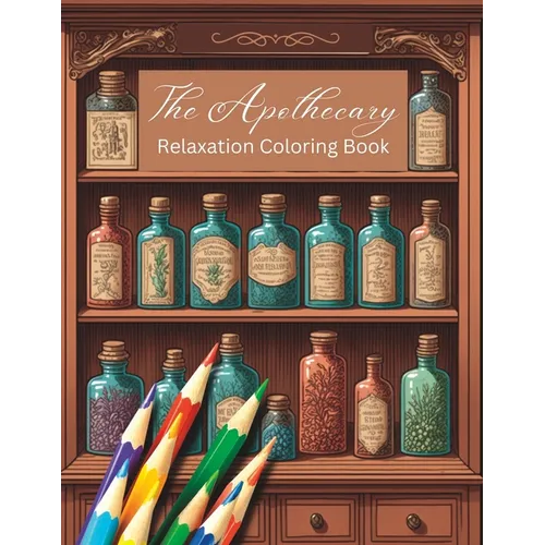 The Apothecary Relaxation Coloring Book - Paperback