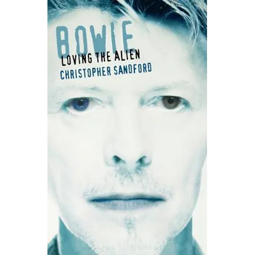 Bowie: Loving the Alien - Paperback