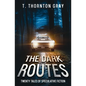The Dark Routes: Twenty tales of Speculative Fiction - Paperback