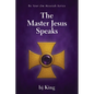 The Master Jesus Speaks - Paperback