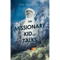 The Missionary Kid...Talks - Paperback