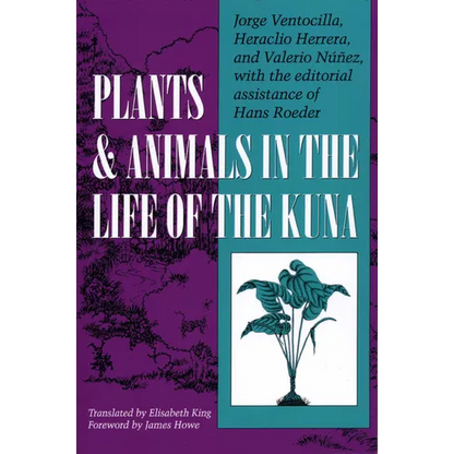 Plants and Animals in the Life of the Kuna - Paperback