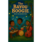 The Bayou Boogie - Hardcover