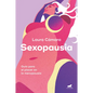 Sexopausia: Guía Para El Placer En La Menopausia / Sexopause: A Guide to Pleasure During Menopause - Paperback