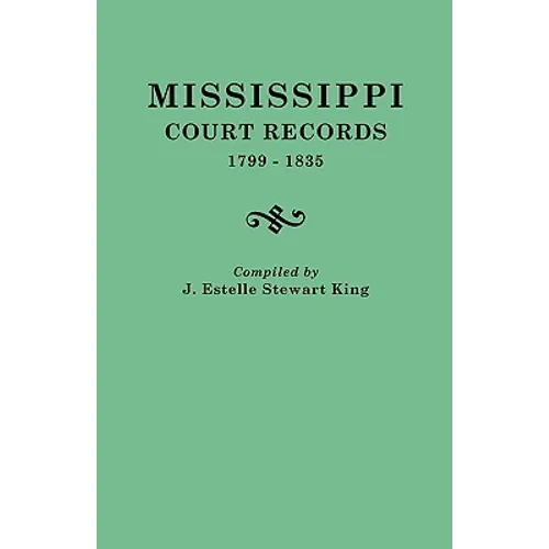Mississippi Court Records, 1799-1835 - Paperback
