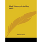High History of the Holy Grail - Paperback
