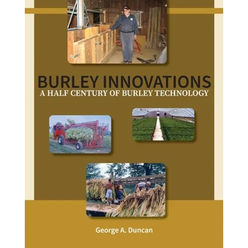 Burley Innovations: A Half Century of Burley Technology - Paperback