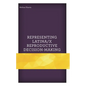 Representing Latina/X Reproductive Decision-Making - Hardcover