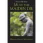 Must the Maiden Die - Paperback