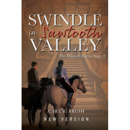 Swindle in Sawtooth Valley: The Maxwell Family Saga (3) - Paperback