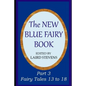 The New Blue Fairy Book: Part 3: Fairy Tales 13 to 18 - Paperback
