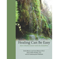 Healing Can Be Easy: How I Healed Cancer with the BodyMind - Paperback