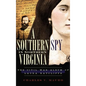 A Southern Spy in Northern Virginia: The Civil War Album of Laura Ratcliffe - Hardcover