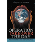 Operation Take-Over the Day: 365 Days Prayer Devotional - Paperback