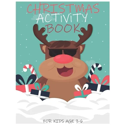 Christmas Activity Book for Kids Age 3-6: Funny Christmas Coloring & Activity Book DOT TO DOT, MAZES AND COLORING PAGE GREAT CHRISTMAS GIFT - Paperback