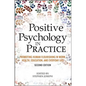 Positive Psychology in Practice: Promoting Human Flourishing in Work, Health, Education, and Everyday Life - Hardcover