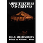 Amphitheatres and Circuses: A History from Their Earliest Date to 1861, with Sketches of Some of the Principal Performers - Paperback