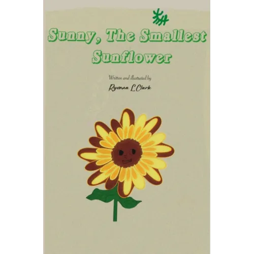 Sunny, The Smallest Sunflower - Hardcover