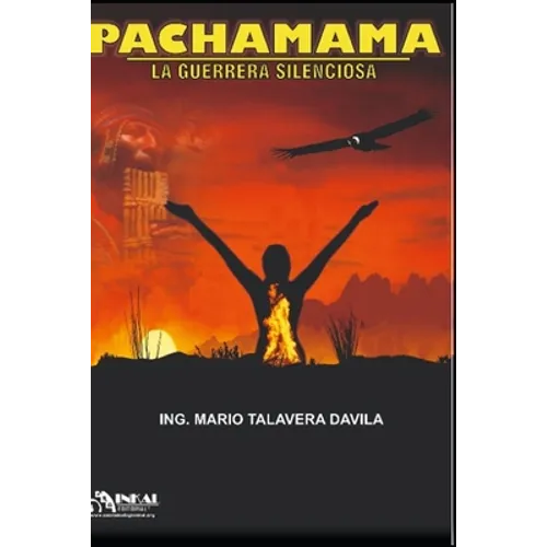 Pachamama la Guerrera Silenciosa - Paperback