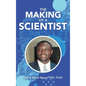 The Making of a Scientist - Hardcover